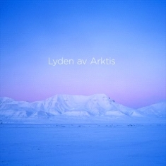 Thoresen Lasse - Lyden Av Arktis (The Sound Of The A