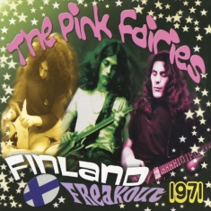 Pink Fairies - Finland Freakout 1971