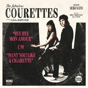 Courettes The - Bye Bye Mon Amour/Want You!  (7
