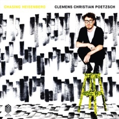 Poetzsch Clemens Christian - Chasing Heisenberg (Lp)