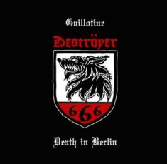 Destroyer 666 - Guillotine / Death In Berlin (7