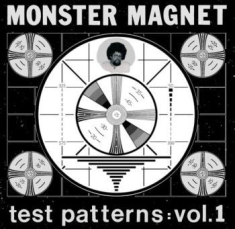 Monster Magnet - Test Patterns Vol.1
