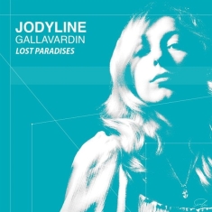 Gallavardin Jodyline - Lost Paradises