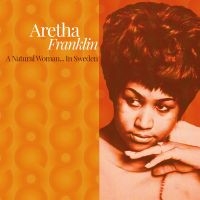 Franklin Aretha - A Natural Woman...In Sweden