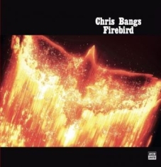 Chris Bangs - Firebird