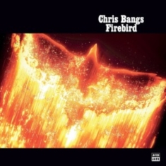 Chriss Bangs - Firebird