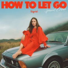 Sigrid - How To Let Go (2Cd Special Edition)