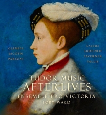 Ensemble Pro Victoria Ward Toby - Tudor Music Afterlives