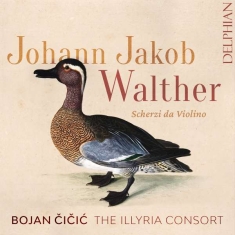 Walther Johann Jakob - Scherzi Da Violino