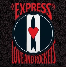 Love And Rockets - Express (Re-Issue)