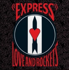 Love And Rockets - Express (Re-Issue)