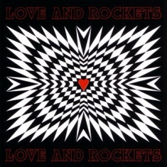 Love And Rockets - Love And Rockets (Re-Issue)