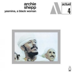 Shepp Archie - Yasmina, A Black Woman