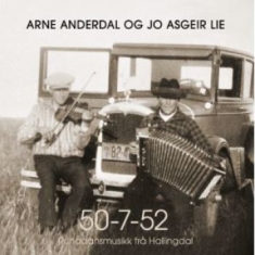 Anderdal Arne & Jo Asgeir Lie - 50-7-52