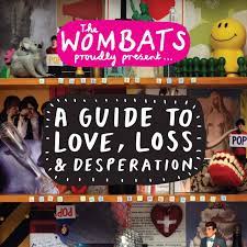 The Wombats - Proudly Present... A Guide To