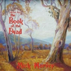 Mick Harvey - Sketches For The Book Of The Dead (