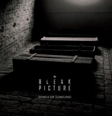 Bleak Picture The - Songs Of Longing (Vinyl Lp)