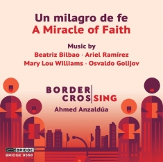 Border Crossing - Un Milagro De Fe / A Miracle Of Faith