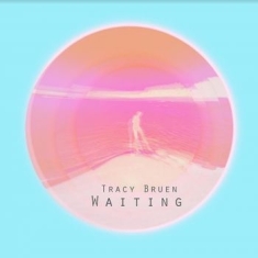 Bruen Tracy - Waiting