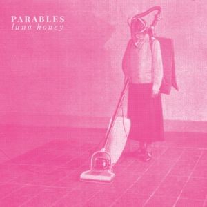 Luna Honey - Parables