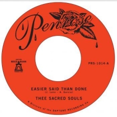 Thee Sacred Souls - Easier Said Than Done / Love Is The