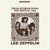 Led Zeppelin - Texas International Pop Fest 1969