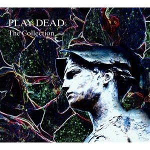 Play Dead - Collection The (Digipack)