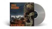 Toxic Reasons - No Peace In Our Time (Clear Vinyl L