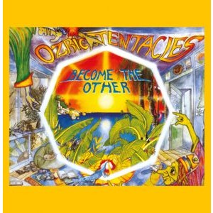 Ozric Tentacles - Become The Other
