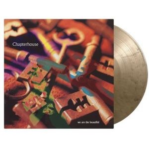 Chapterhouse - We Are The Beautiful