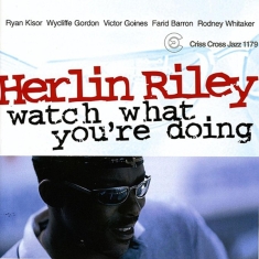 Riley Herlin -Quintet- - Watch What You're Doing