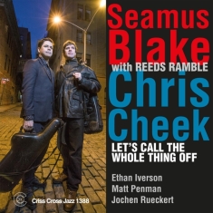 Blake Seamus/Chris Bleek - Let's Call The Whole Thing Off