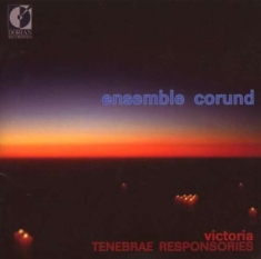 Ensemble Corund - Victoria: Tenebrae Responsories