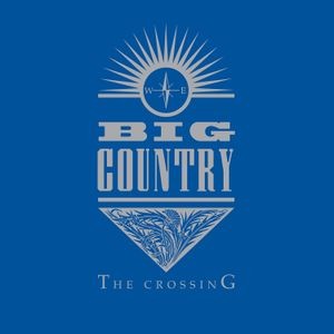 Big Country - The Crossing
