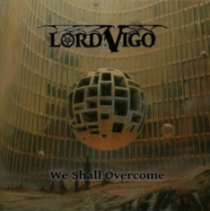 Lord Vigo - We Shall Overcome (Gold Vinyl Lp)