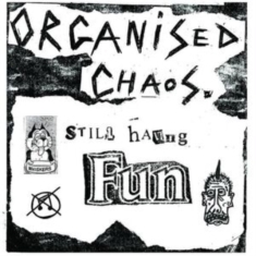 Organized Chaos - Still Having Fun