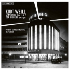 Weill Kurt - Symphonies Nos. 1 & 2 Der Silberse