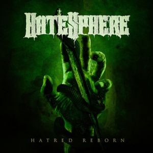 HateSphere - Hatred Reborn (Digipack)