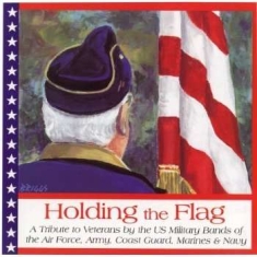 United States Military Bands - Holding The Flag