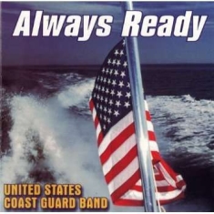 U S Coast Guard Band - Always Ready