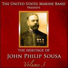 United States Marine Band - Heritage Of J P Sousa Vol 3