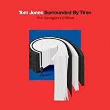 Tom Jones - Surrounded By Time -The Hourglass Edition