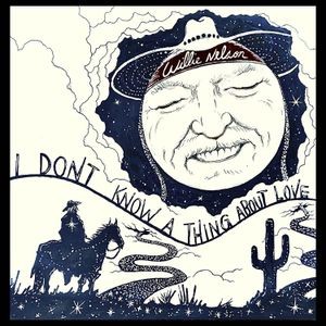 Willie Nelson - I Don't Know A Thing About Love : the Songs of Harlen Howard