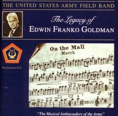U S Army Field Band - Legacy Of E F Goldman