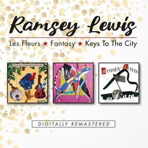 Ramsey Lewis - Les Fleurs, Fantasy, Keys To The Ci