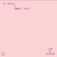 Segall Ty & Emmett Kelly - Live At Worship