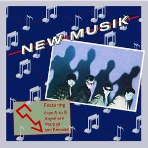 New Musik - From A To B - The Sony Years