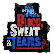 Blood Sweat & Tears - What The Hell Happened To Bloo