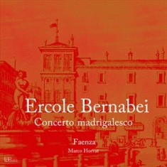 Bernabei Ercole - Concerto Madrigalesco