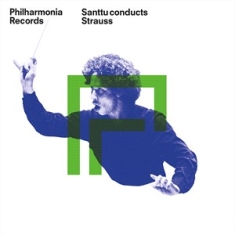Strauss Richard - Santtu Conducts Strauss